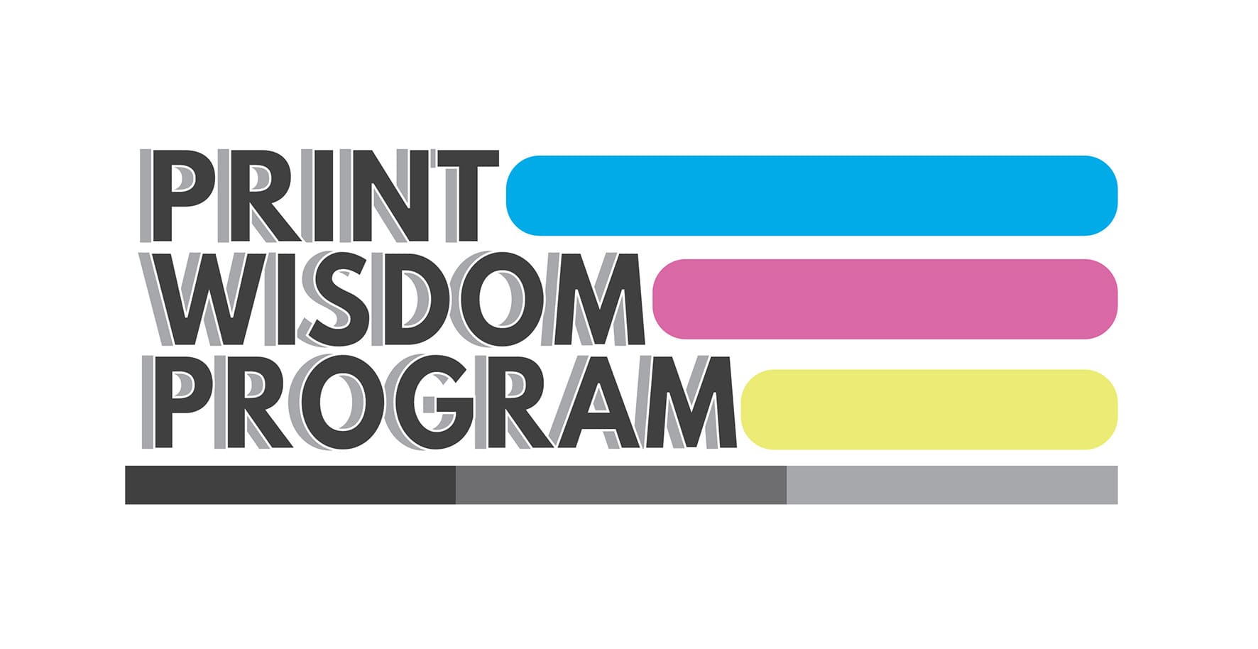 Print Wisdom logo. Bold grey text spelling "Print Wisdom Program" with a cyan, magenta and yellow strip of colour to its right.